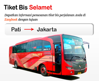Dapatkan Tiket Bus PO. Selamet Online Di Easybook.com Dapatkan Tiket Bus PO. Selamet Online Di Easybook.com